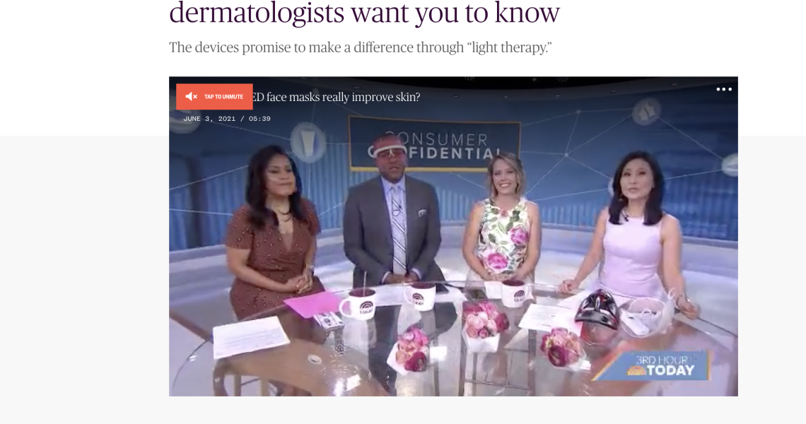 TODAY.com article 'Can LED masks erase acne and wrinkles? What dermatologists want you to know'